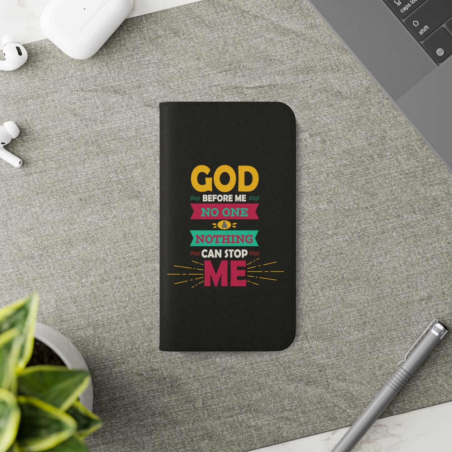 God Before Me No One & Nothing Can Stop Me Phone Flip Cases