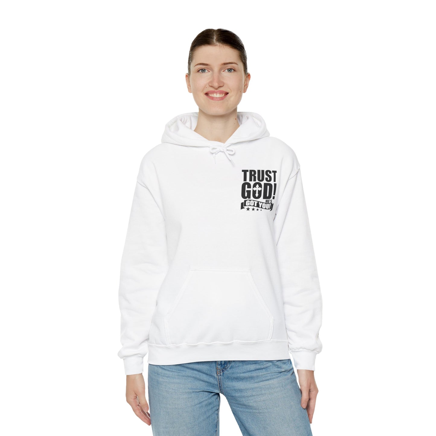 Trust God He's Got You Unisex Christian Hooded Pullover Sweatshirt