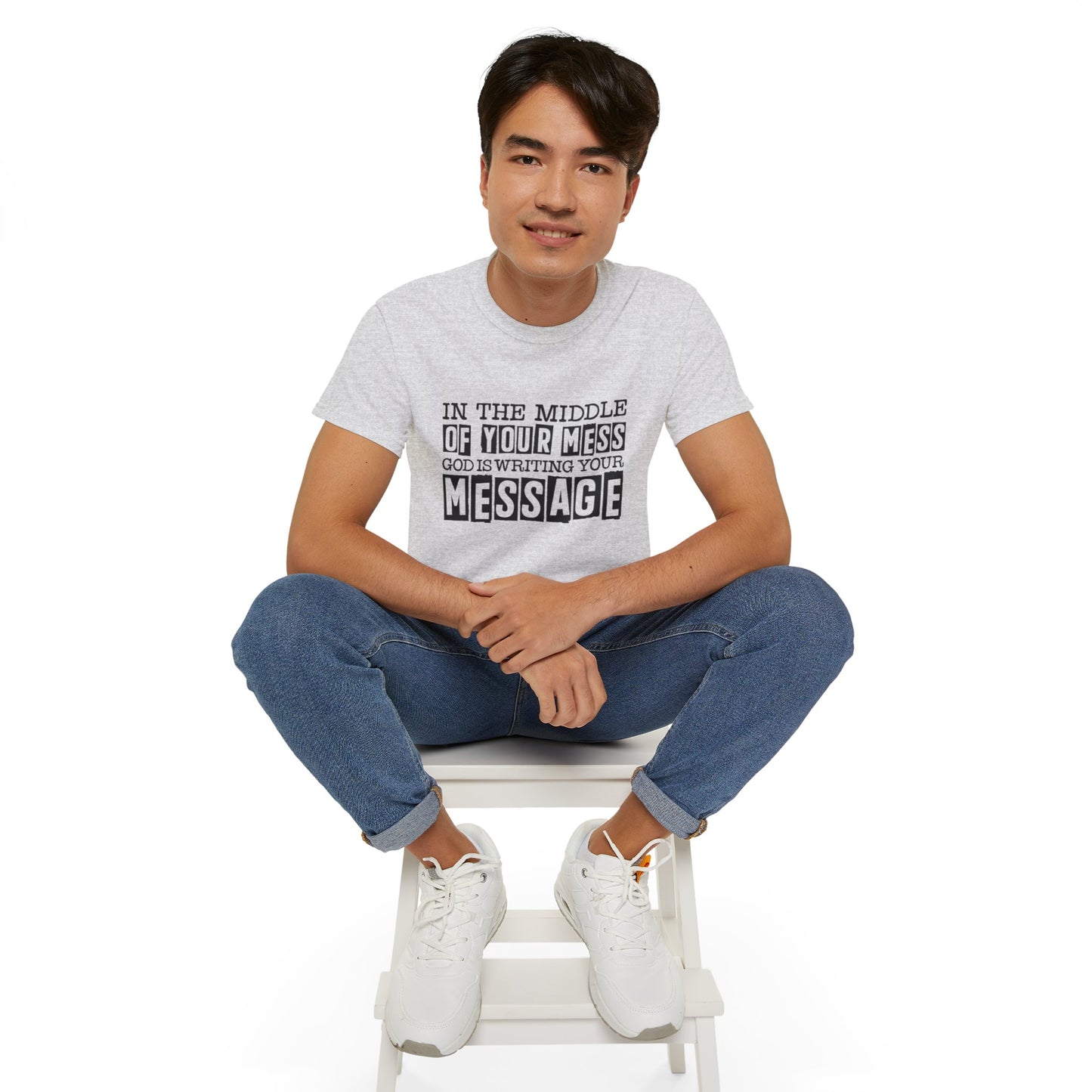 In The Middle Of Your Mess God Is Writing Your Message Unisex Christian Ultra Cotton Tee Printify