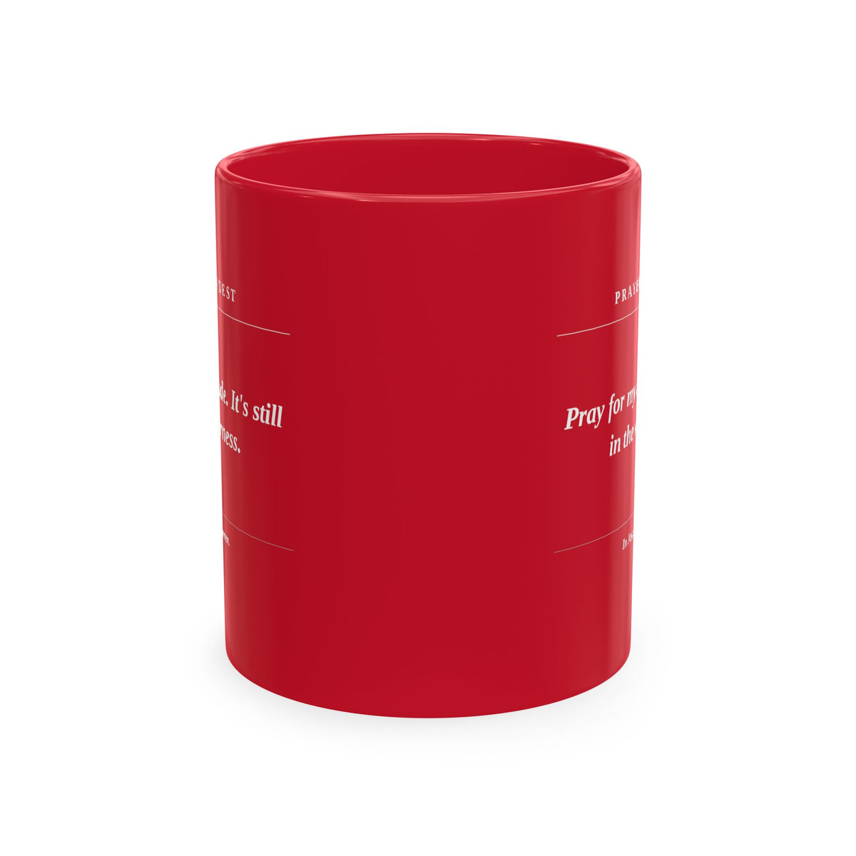 Prayer Request Ceramic Mug — 'Pray for My Attitude' Inspirational Coffee Cup