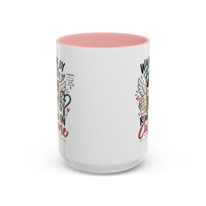 Walking By Faith, Running On Caffeine Coffee Mug (Accent)