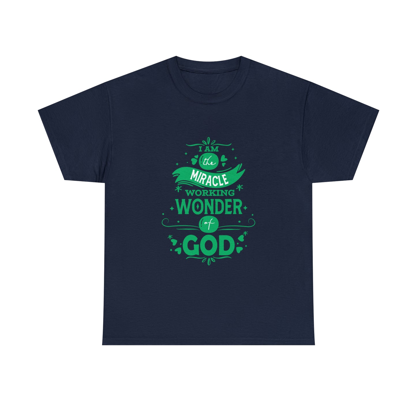 I Am The Miracle Working Wonder Of God Unisex Heavy Cotton Tee