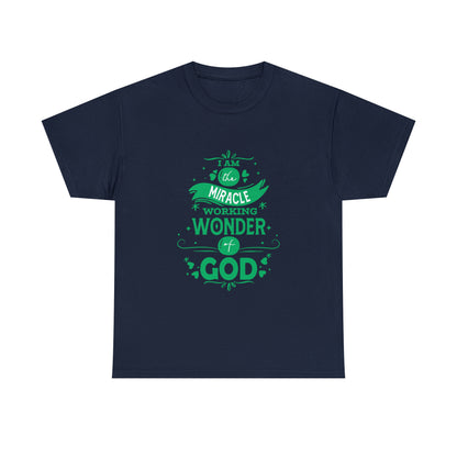 I Am The Miracle Working Wonder Of  Unisex Heavy Cotton Tee