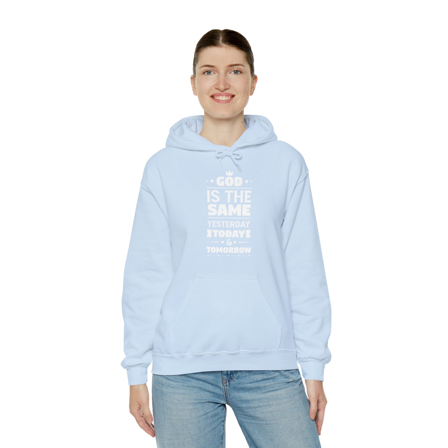 God Is The Same Yesterday Today & Tomorrow Unisex Hooded Sweatshirt