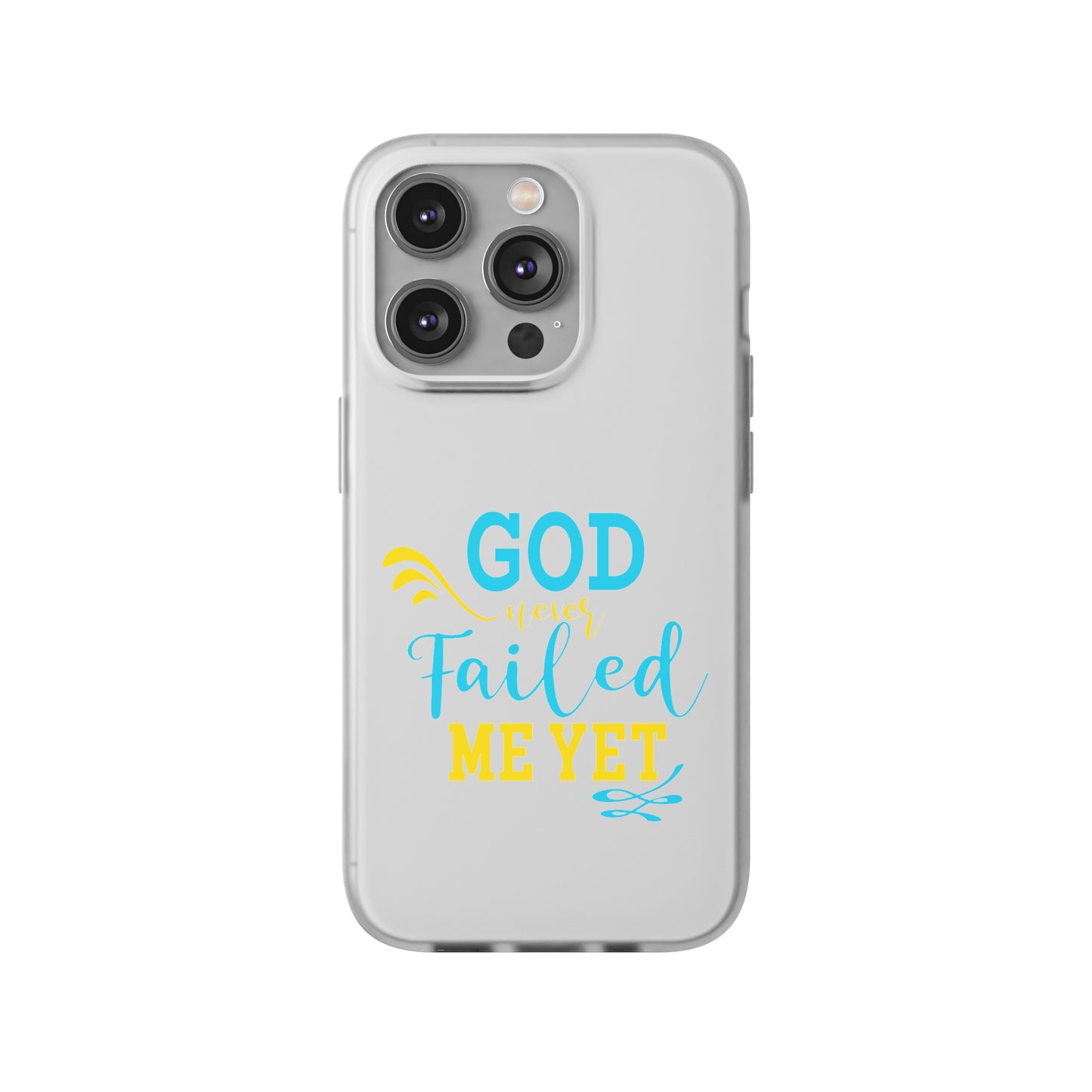 God Never Failed Me Yet Flexi Phone Case