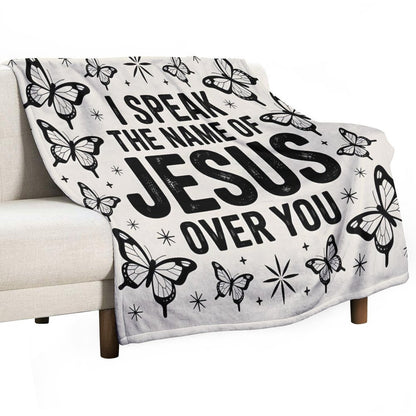 I Speak The Name Of Jesus Over You Christian Flannel Throw Blanket