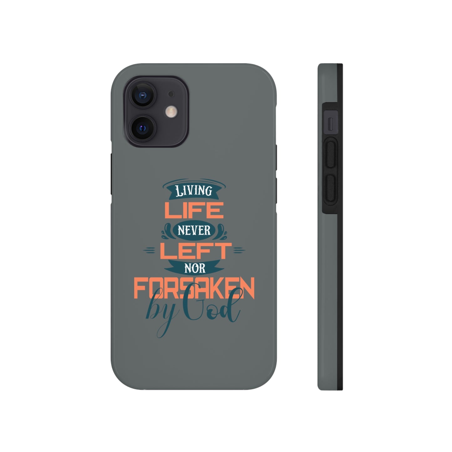 Living Life Never Left Nor Forsaken By God Phone Tough Phone Cases, Case-Mate