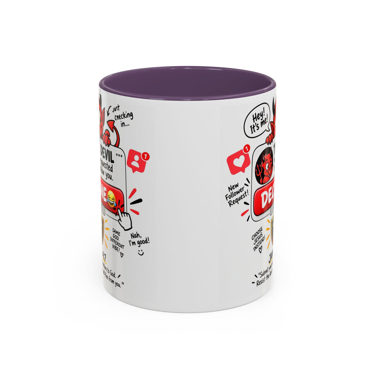 Decline the Devil Coffee Mug — "The Devil Has Requested to Follow You" (James 4:7)