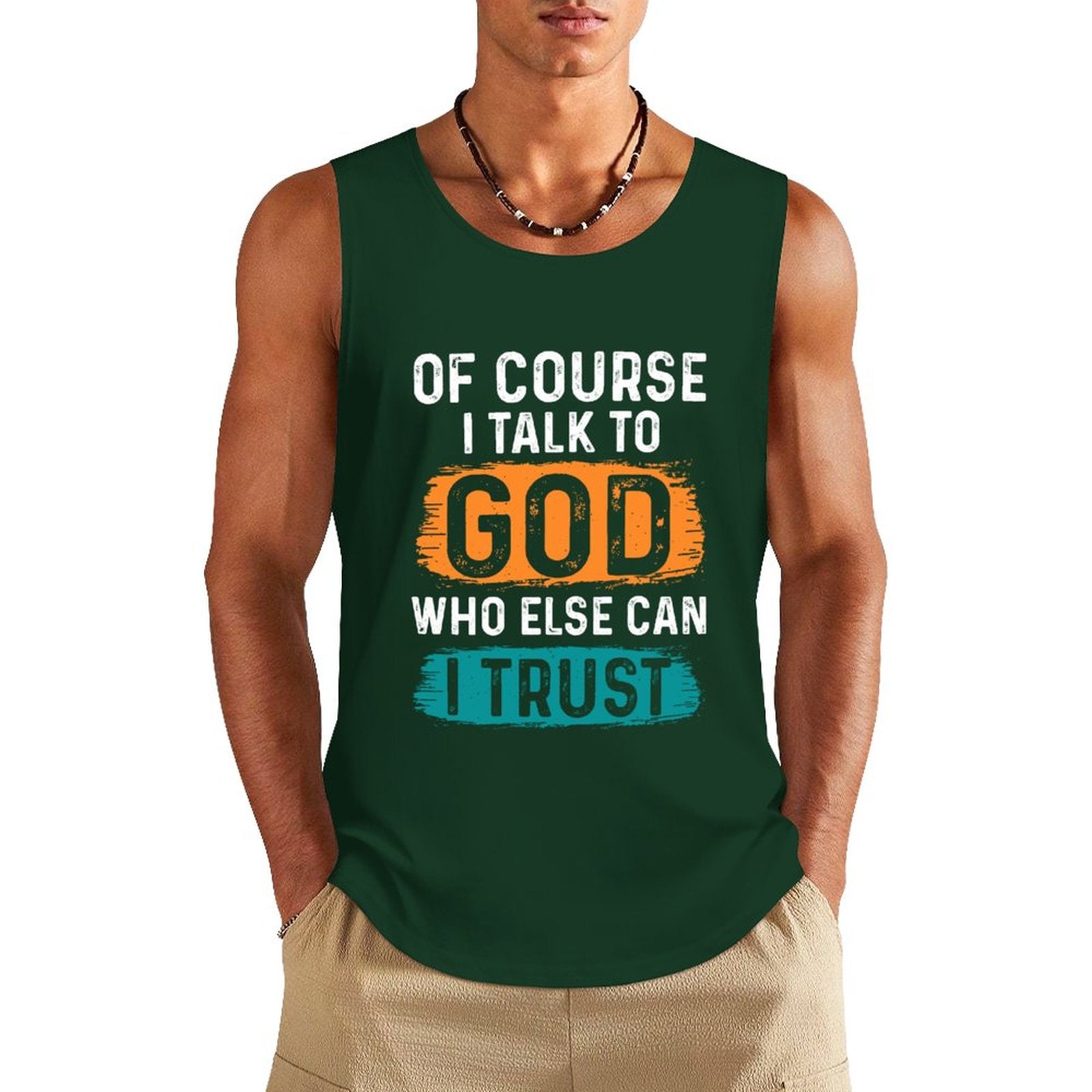 Of Course I Talk To God Who Else Can I Trust Men's Christian Tank Top SALE-Personal Design