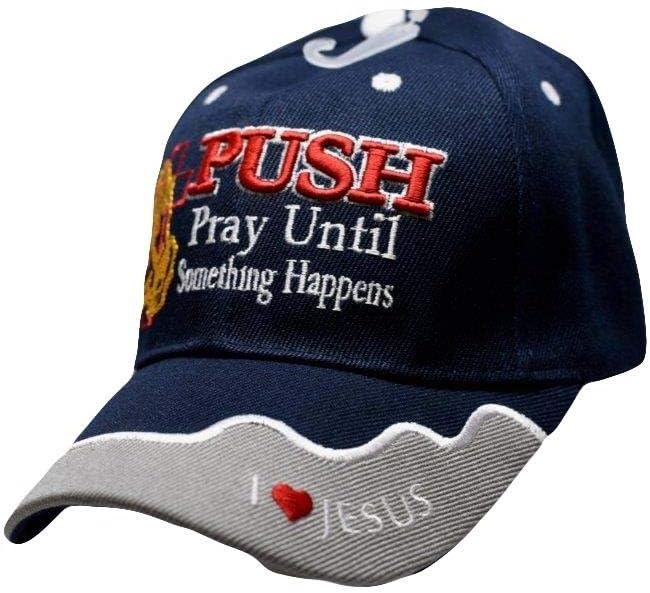 Push Pray Until Something Happens I Love Jesus Christian Hat claimedbygoddesigns
