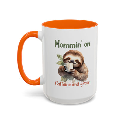 Sloth Mom Coffee Accent Mug - 'Mommin' on Caffeine and Grace' - Cute Gift for Christian Moms