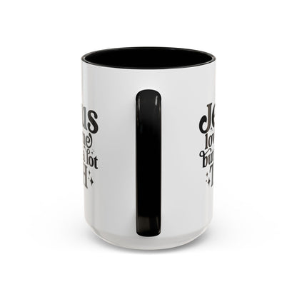 Christian Accent Coffee Mug — "Jesus Loves Me but I'm a Lot TBH" Religious Christian Gift