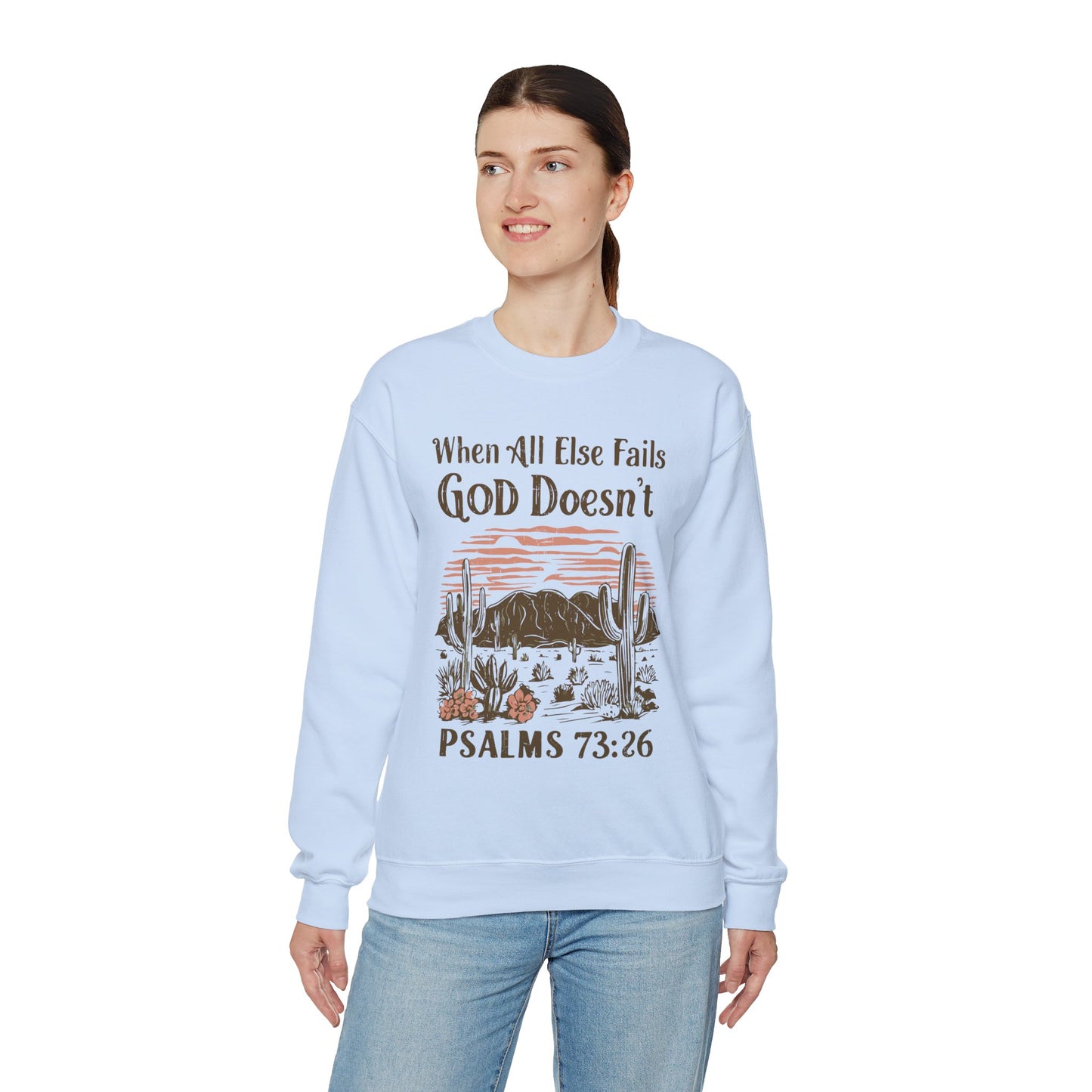 When All Else Fails God Doesn't Unisex Heavy Blend™ Crewneck Christian Sweatshirt