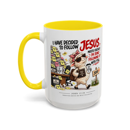 I Have Decided to Follow Jesus Coffee Mug (Christian Faith Ceramic Mug)