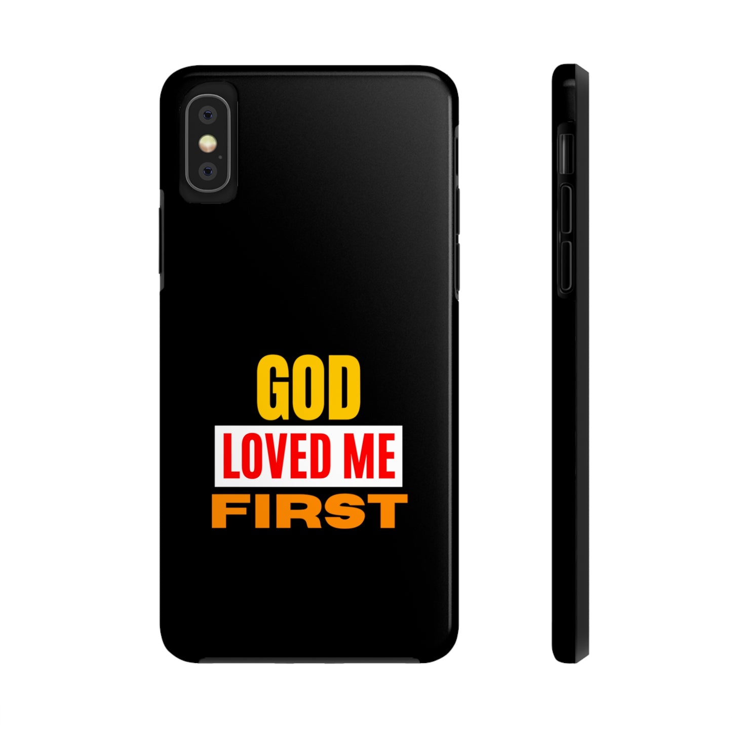 God Loved Me First Tough Phone Cases, Case-Mate Printify