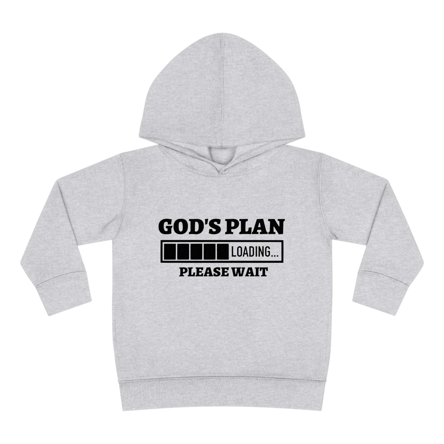 God's Plan Loading Please Wait Toddler Pullover Fleece Hooded Sweatshirt