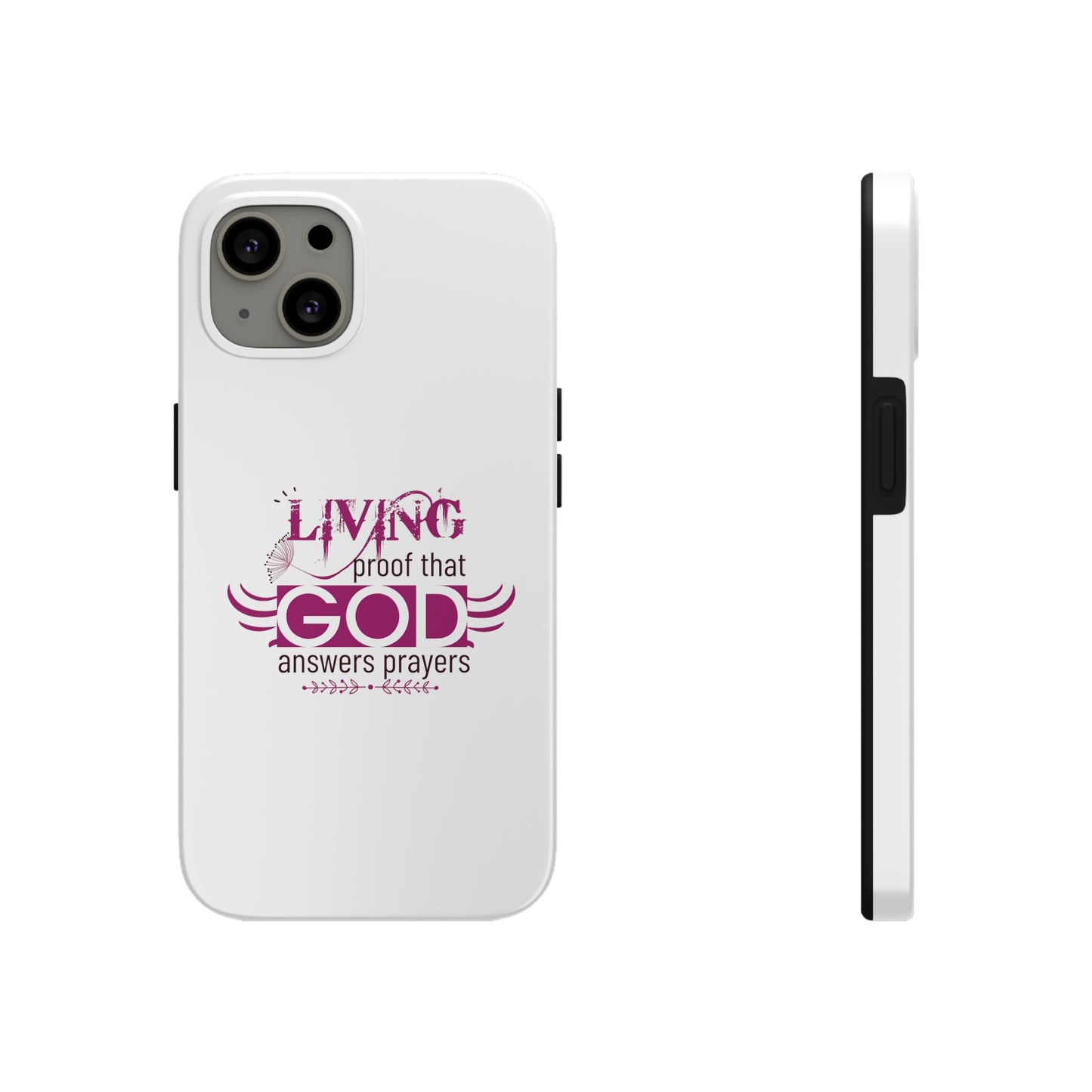Living Proof That God Answers Prayers Tough Phone Cases, Case-Mate