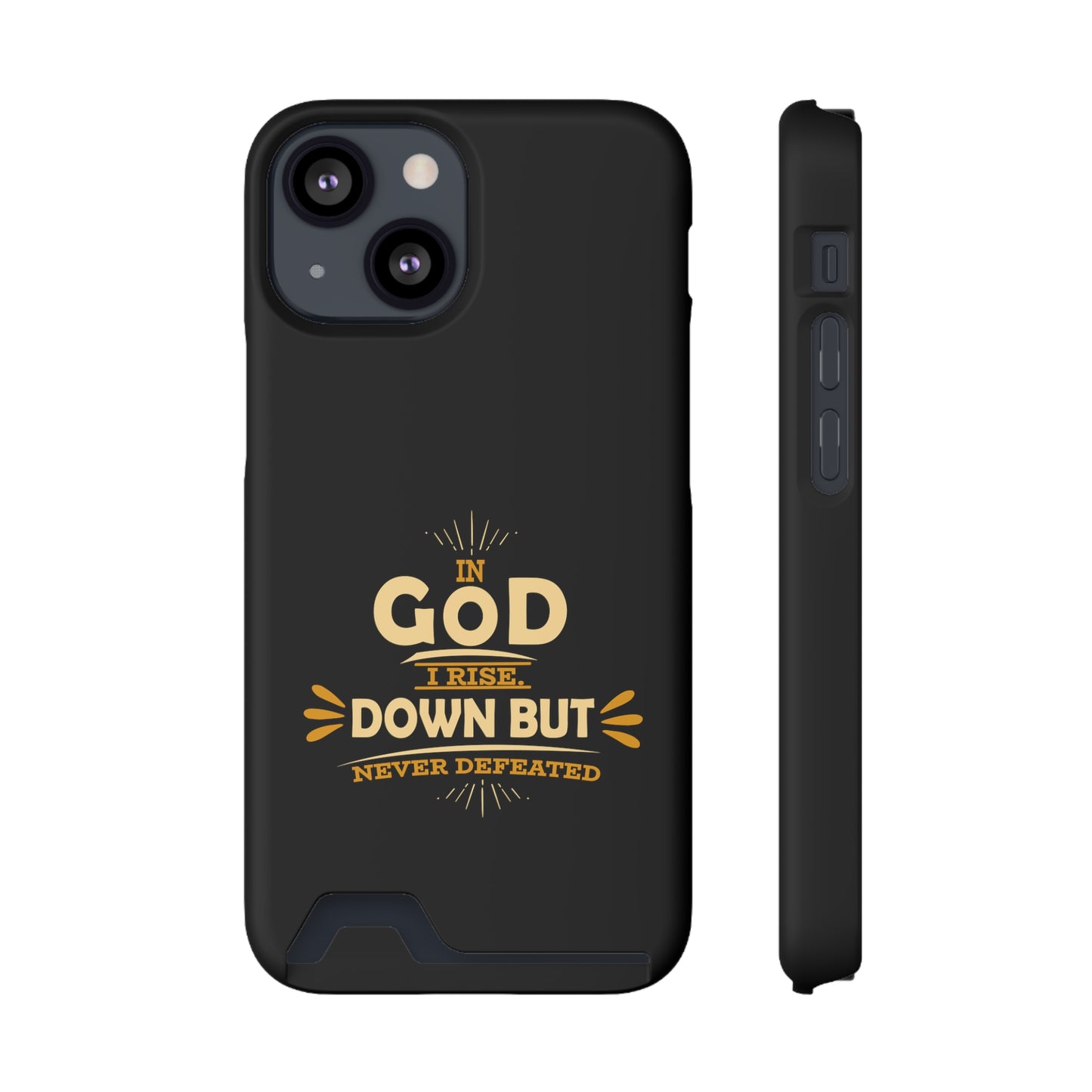 In God I Rise Down But Never Defeated  Phone Case With Card Holder