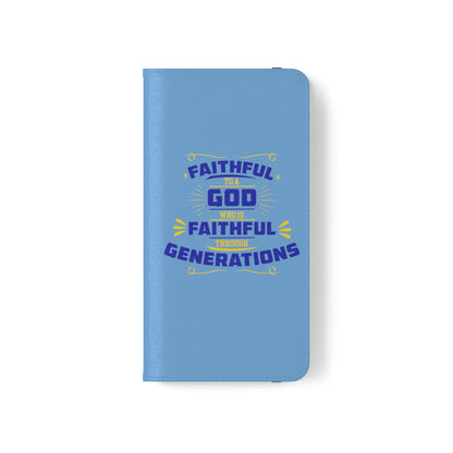 Faithful To A God Who Is Faithful Through Generations Phone Flip Case