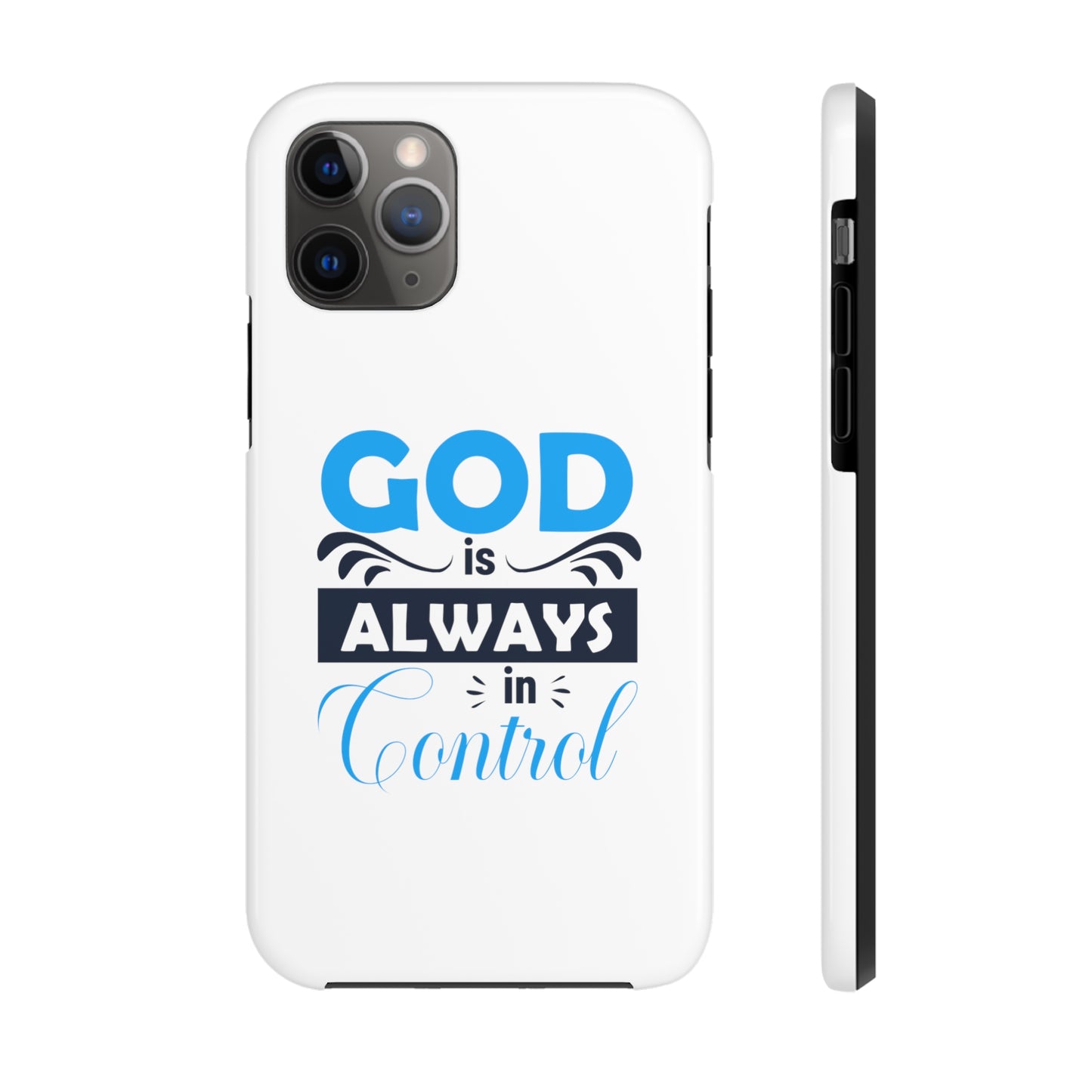 God Is Always In Control Tough Phone Cases, Case-Mate