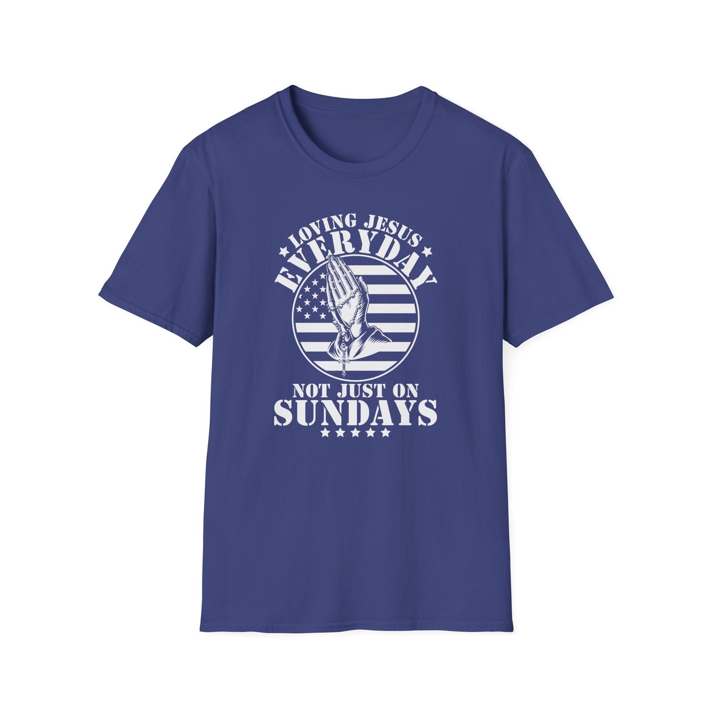 Loving Jesus Everyday Not Just On Sundays American Patriotic Christian Unisex T-shirt