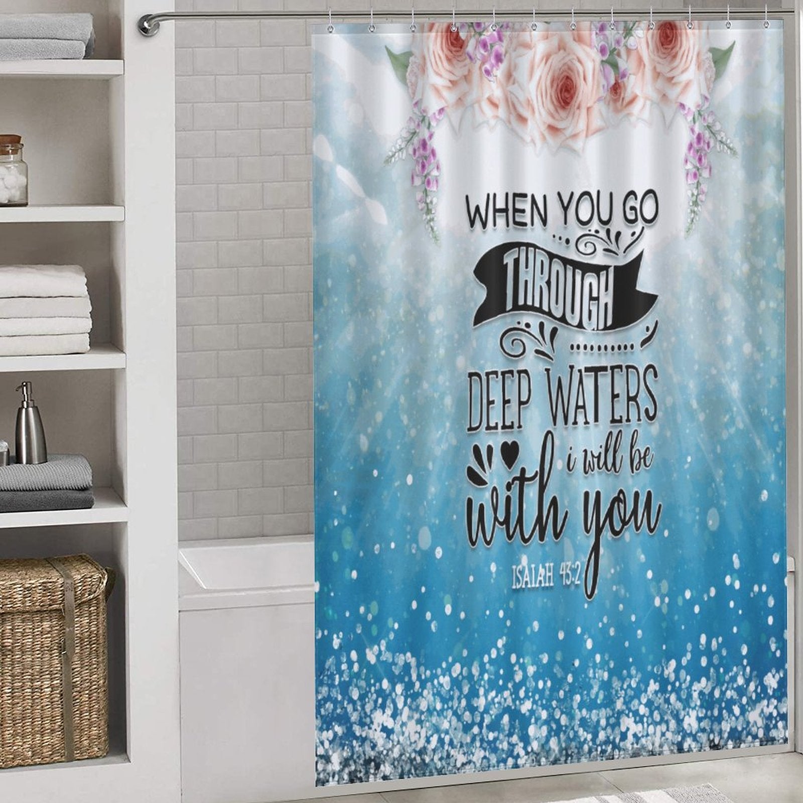 When You Go Through Deep Waters I Will Be With You Christian Shower Curtain-66x72Inch (168x183cm) SALE-Personal Design