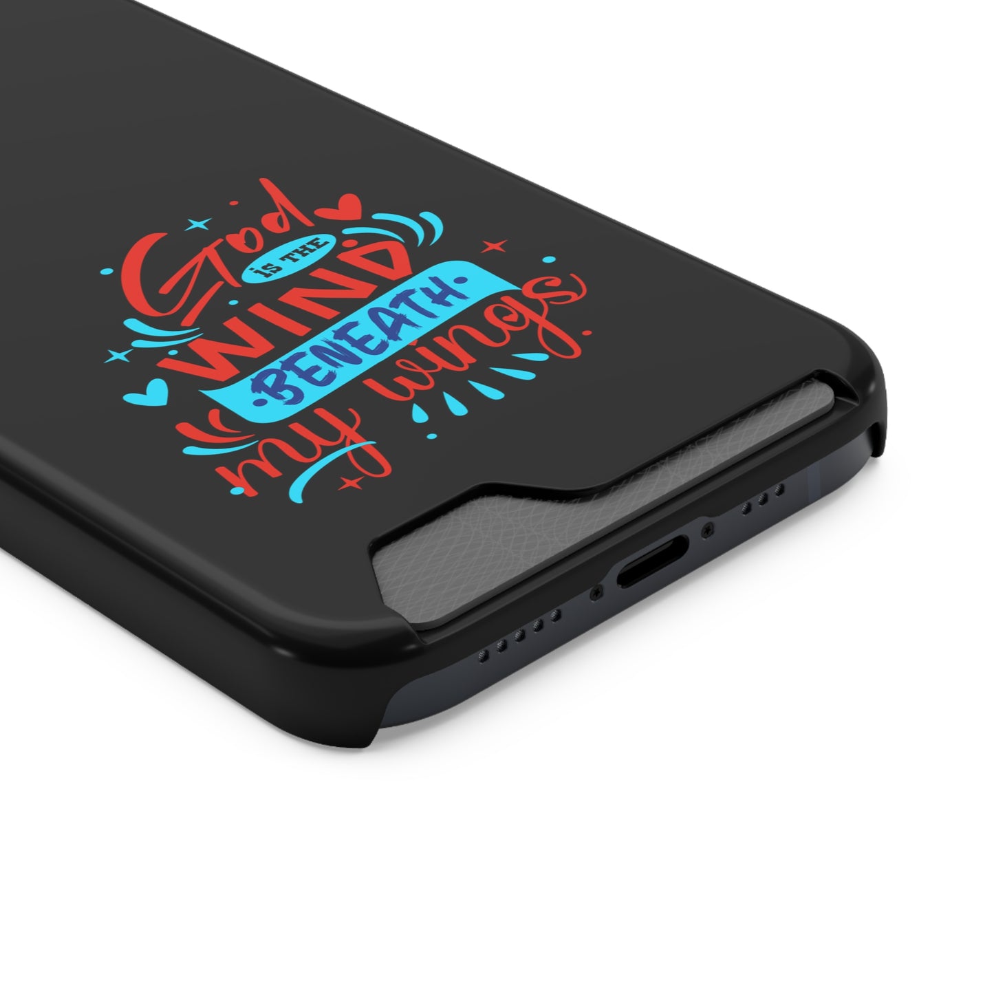 God Is The Wind Beneath My Wings Phone Case With Card Holder