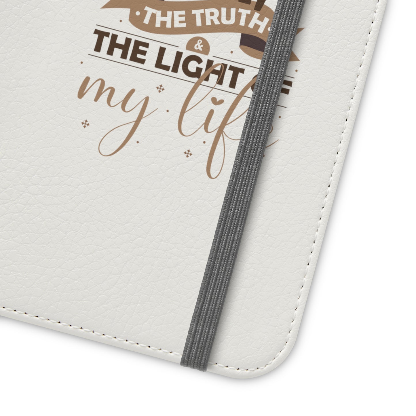 Christ Is The Way, The Truth, & The Light Of My Life Phone Flip Cases