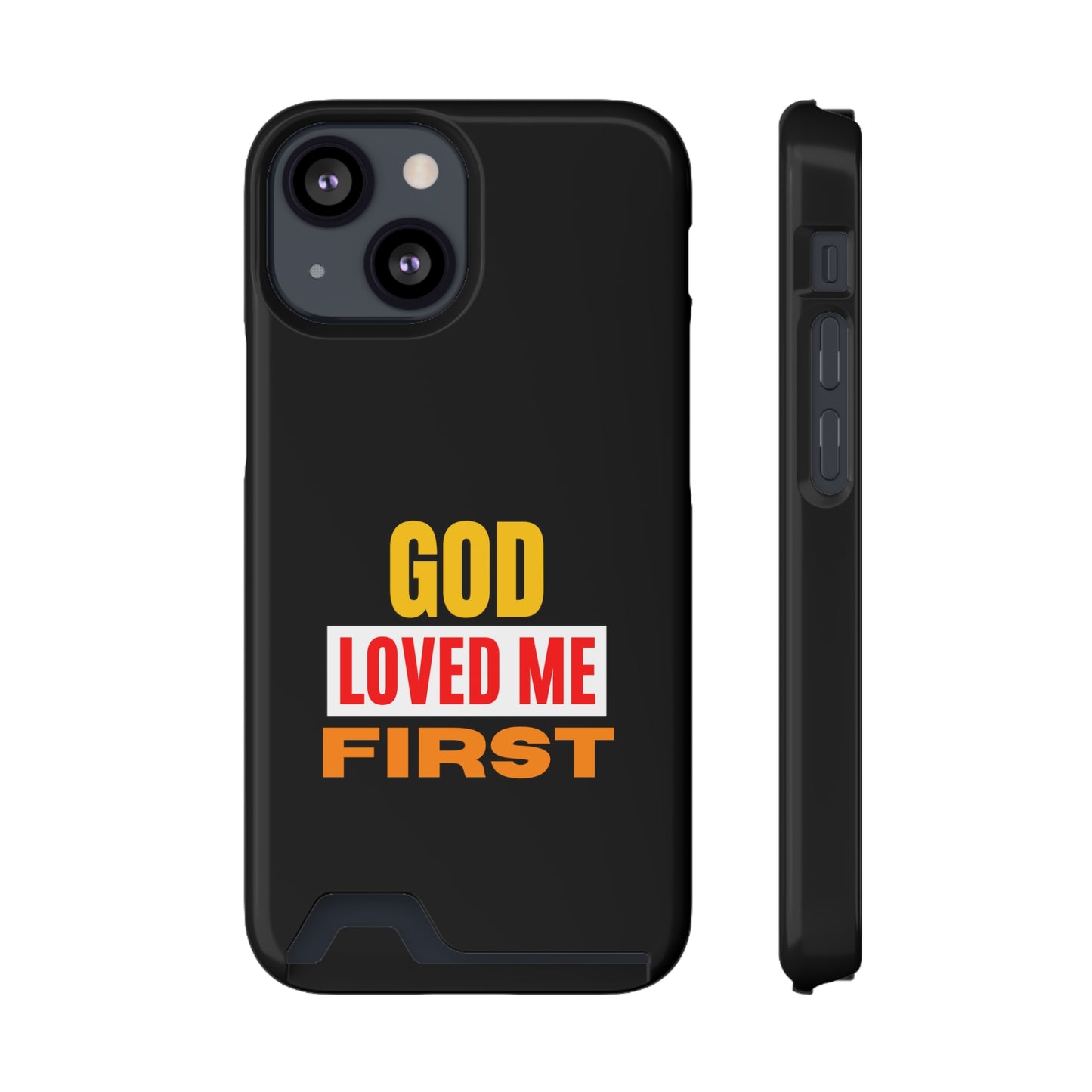 God Love Me First Christian Phone Case With Card Holder Printify