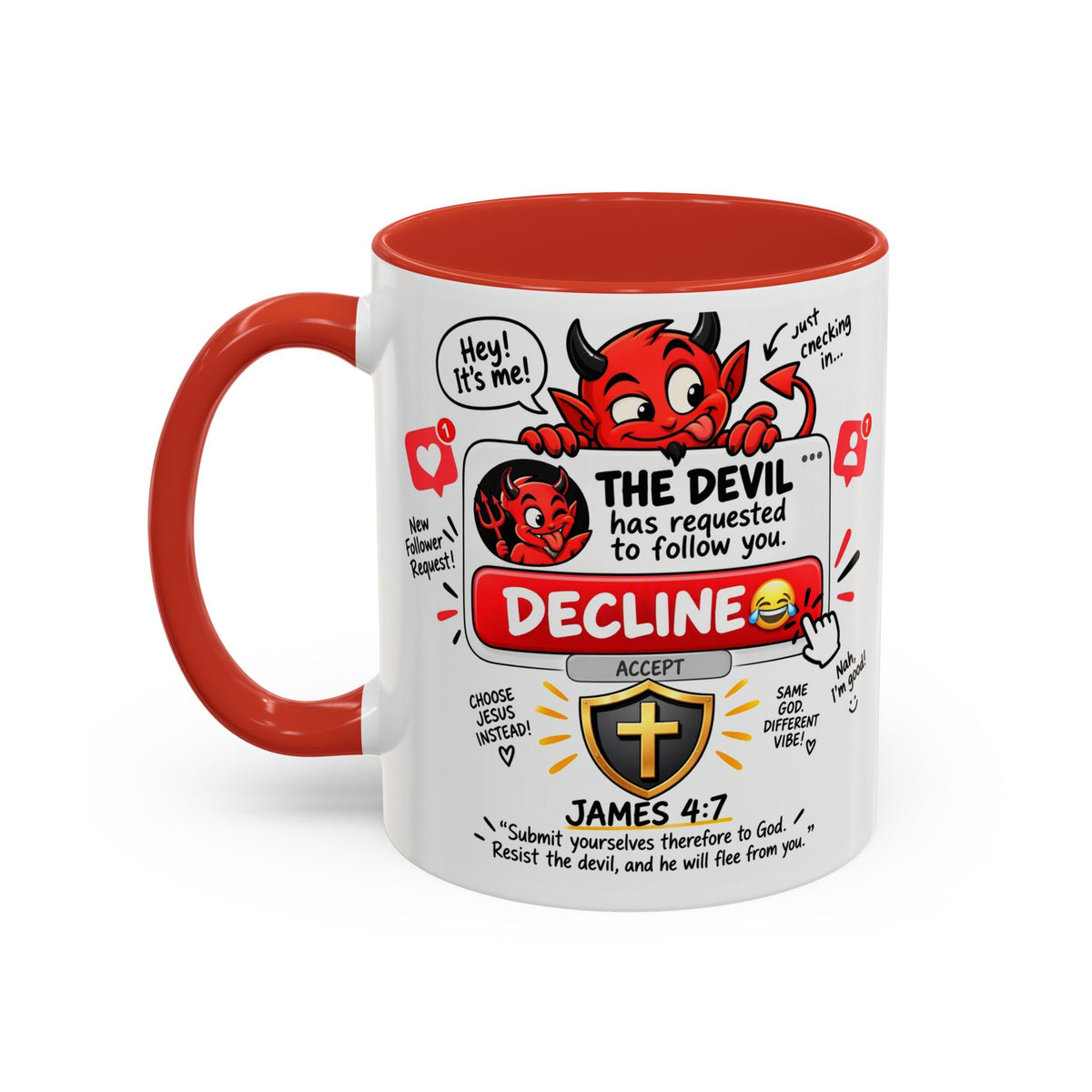 Decline the Devil Coffee Mug — "The Devil Has Requested to Follow You" (James 4:7)