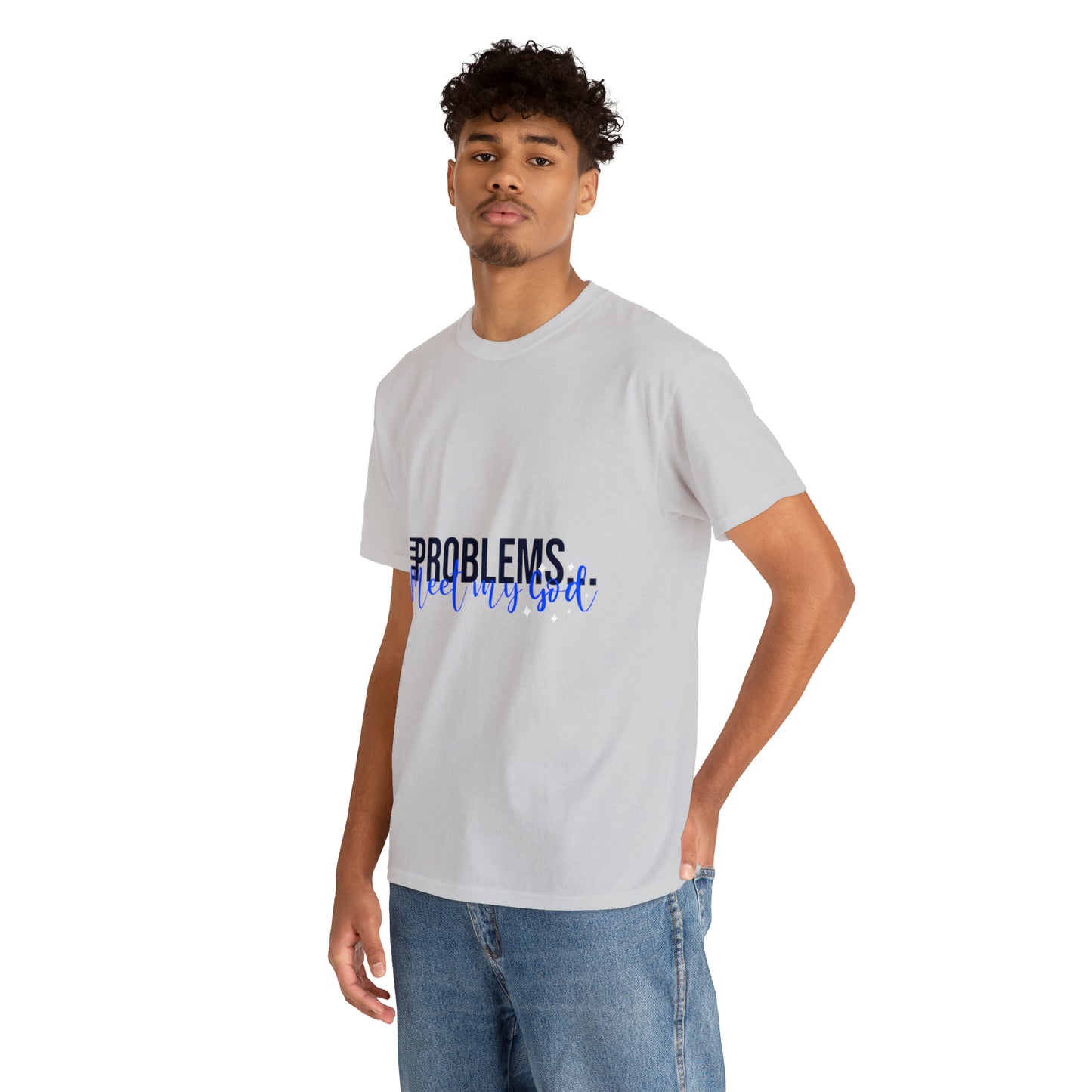 Problems Meet My God Unisex Heavy Cotton Tee