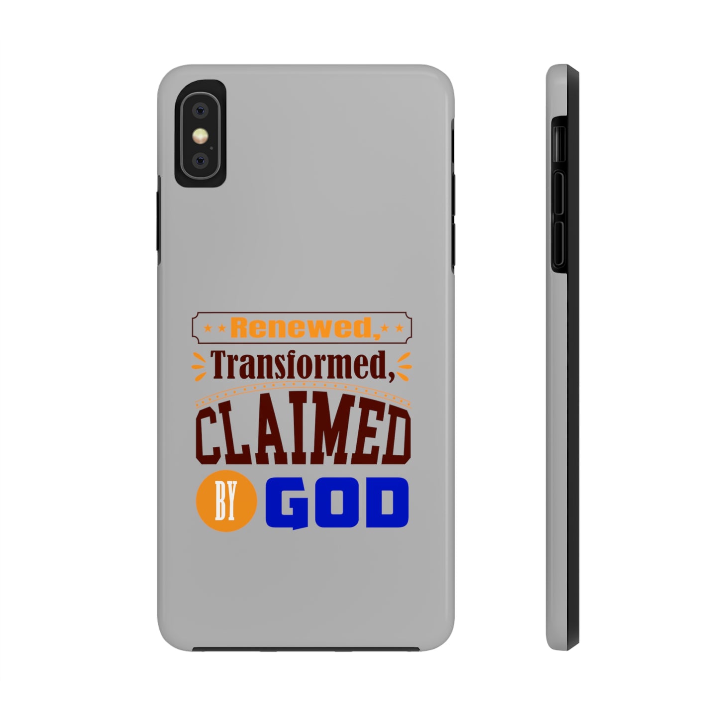 Renewed, Transformed, Claimed By God Tough Phone Cases, Case-Mate