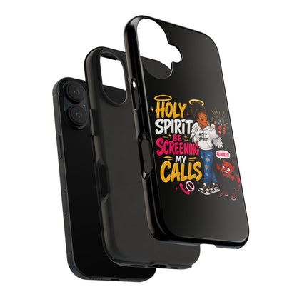 Phone Case — "Holy Spirit Be Screening My Calls" Christian Protective Tough Case - ClaimedbyGodDesigns