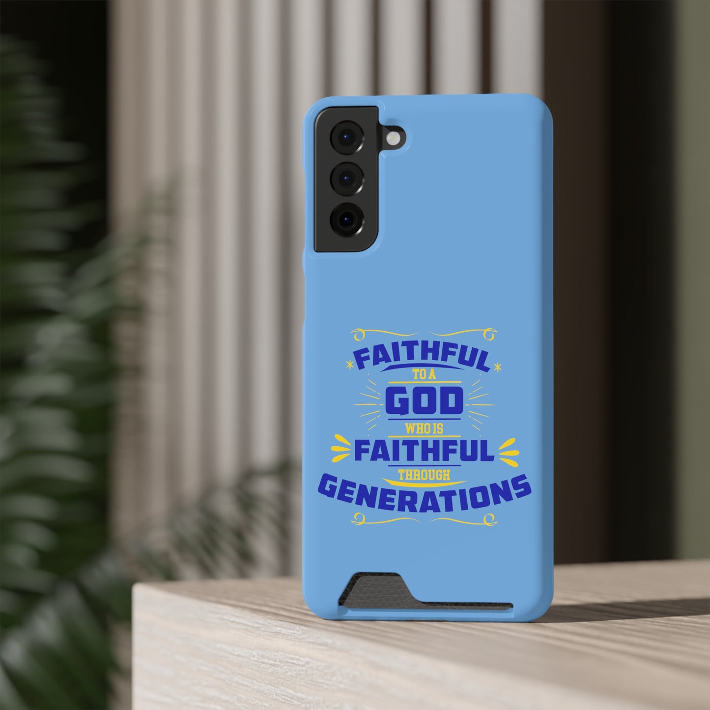 Faithful To A God Who Is Faithful Through Generations Phone Case With Card Holder