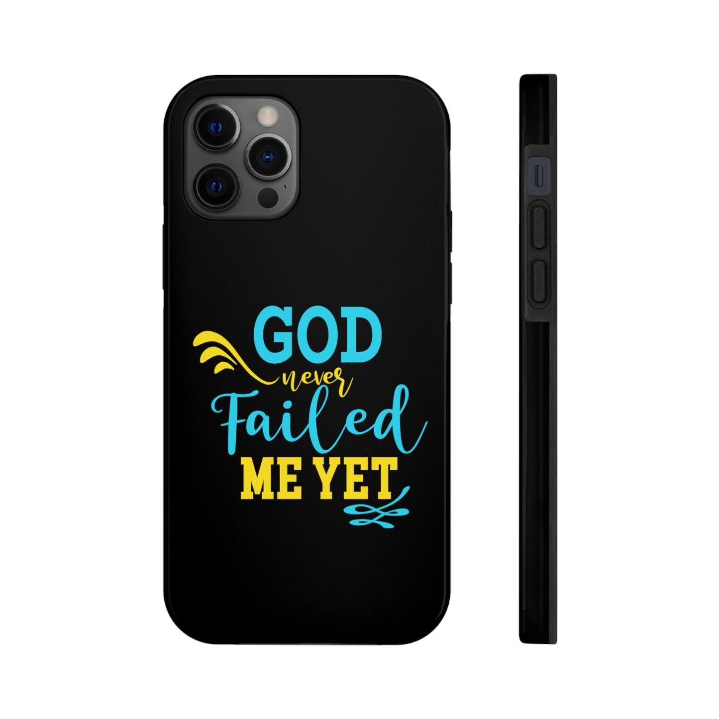 God Never Failed Me Yet Tough Phone Cases, Case-Mate