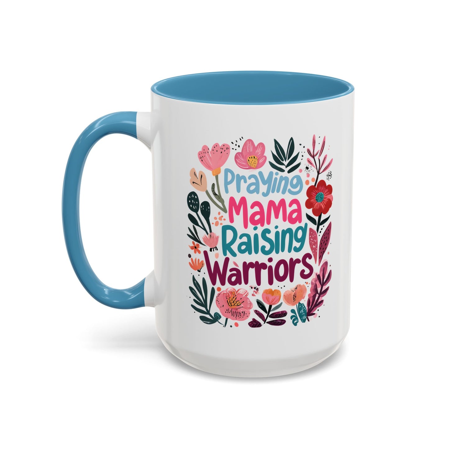 Floral Inspirational Coffee Accent Mug - Praying Mama Raising Warriors, Gift for Moms, Mother's Day Mug, Motivational Cup, Unique Kitchenware