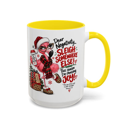 Dear Negativity… Sleigh Somewhere Else! Choosing Joy Christmas Mug