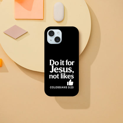 Do It For Him Not Likes Christian Iphone Tough Phone Case - ClaimedbyGodDesigns