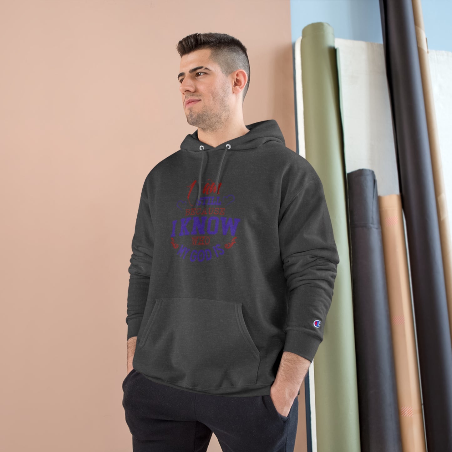 I Am Still Because I Know Who My God Is Unisex Champion Hoodie