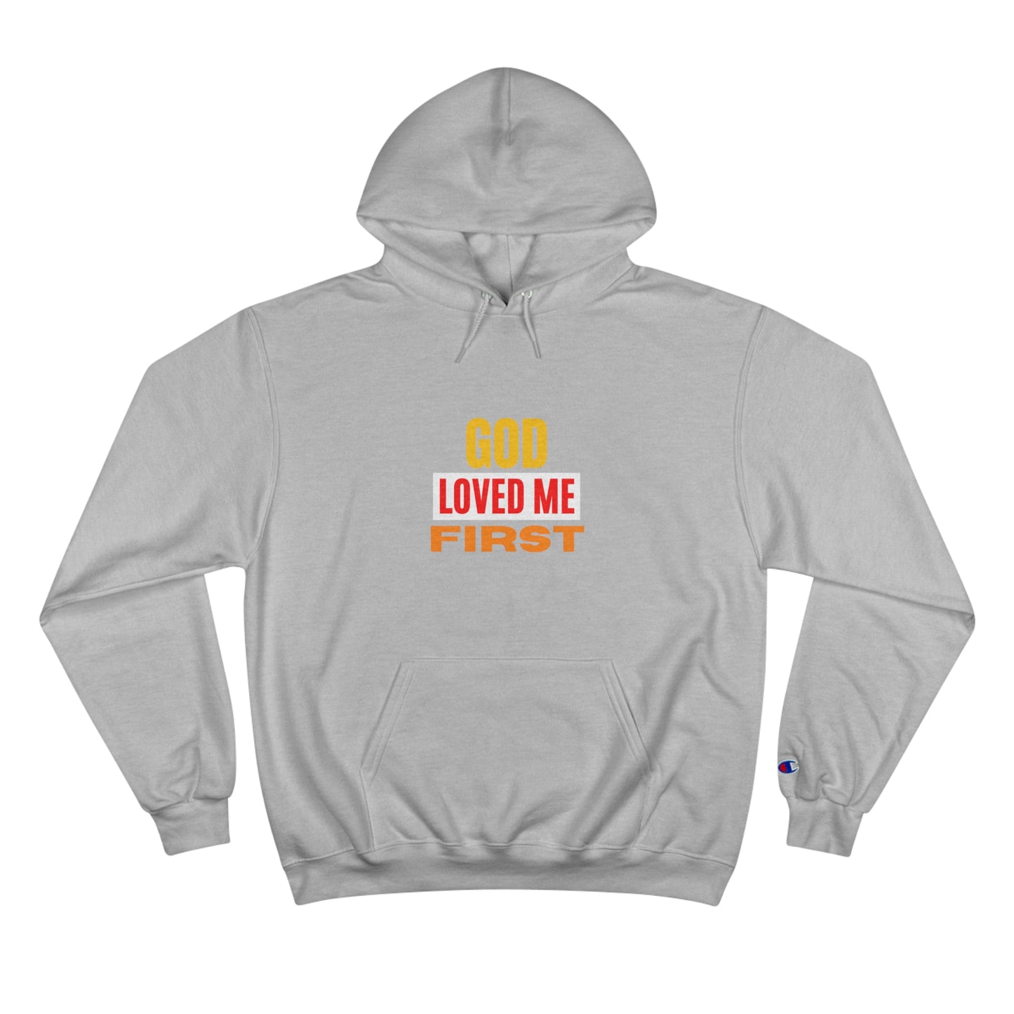 God-Loved-Me-First-Christian-Unisex-Champion-Hoodie Printify