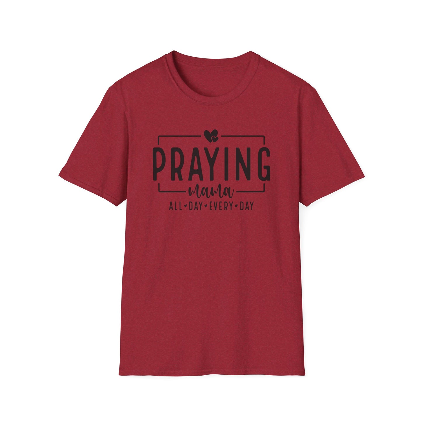 Praying Mama All Day Every Day Women's Christian T-shirt