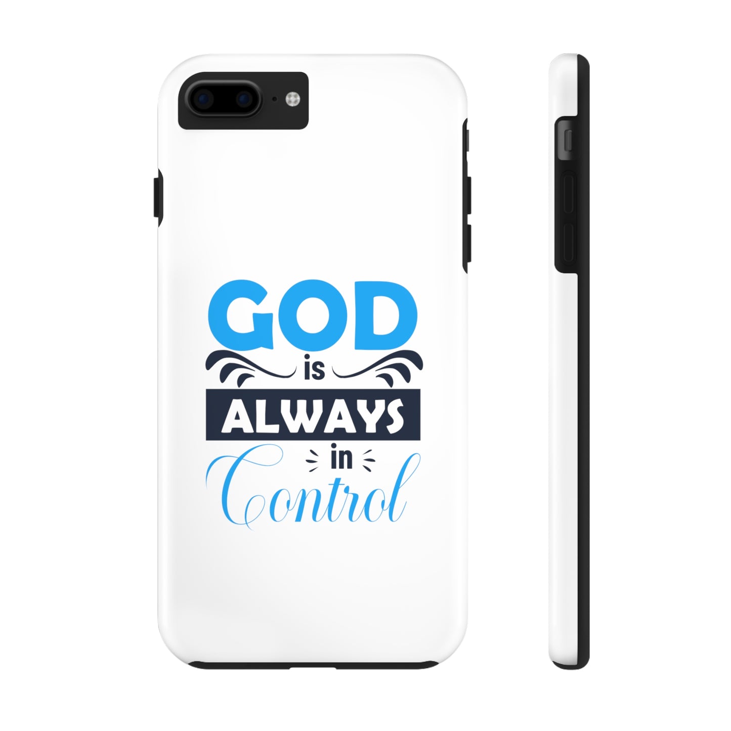 God Is Always In Control Tough Phone Cases, Case-Mate