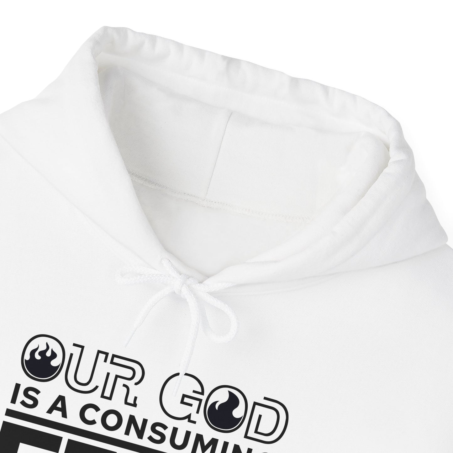 Our God Is A Consuming Fire Unisex Christian Hooded Pullover Sweatshirt