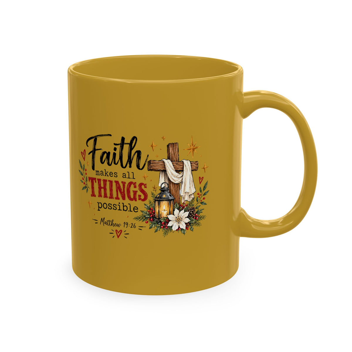 Faith Makes All Things Possible Ceramic Mug