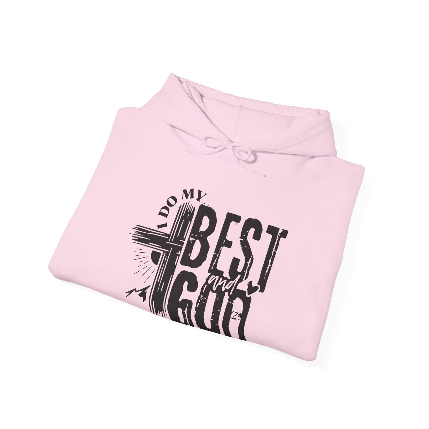 I Do My Best And God Does The Rest Unisex Christian Hooded Pullover Sweatshirt