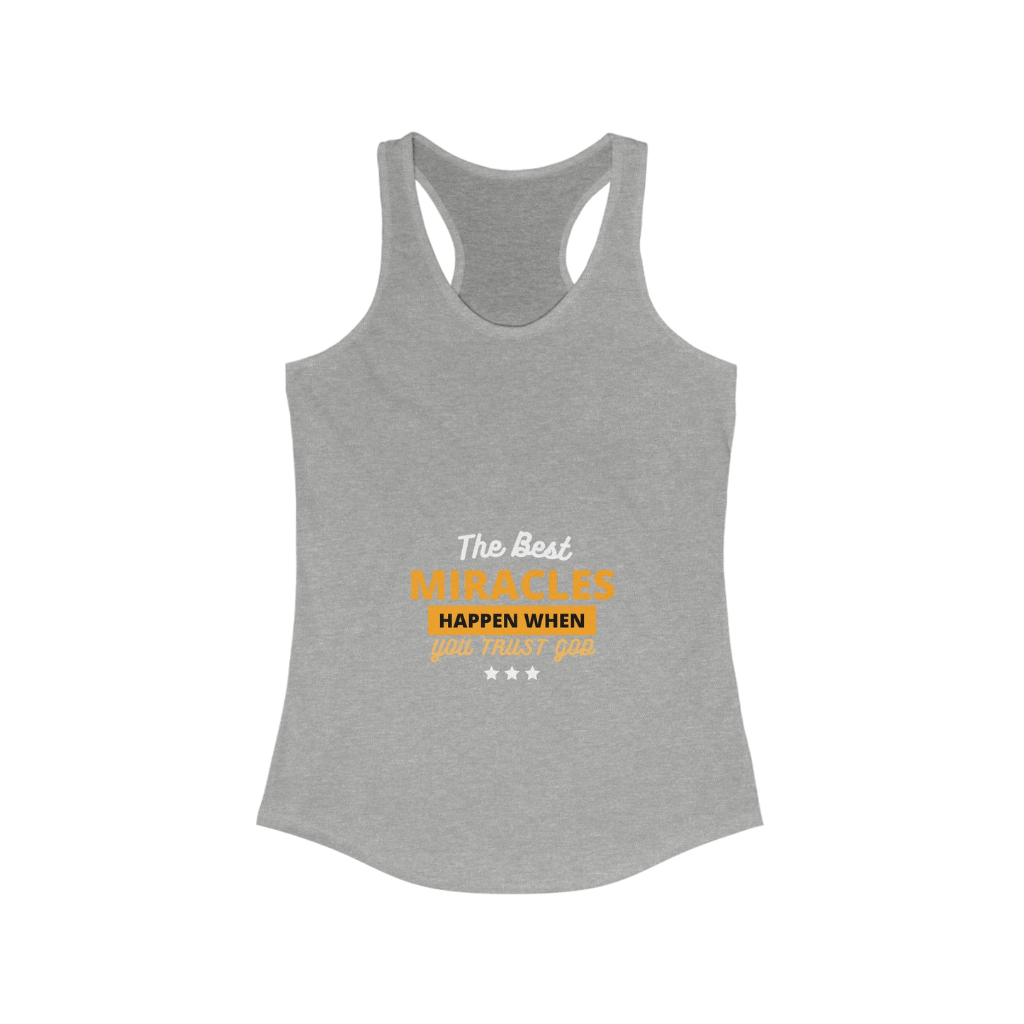 The Best Miracles Happen When You Trust God Women's Slim Fit Tank-top Printify