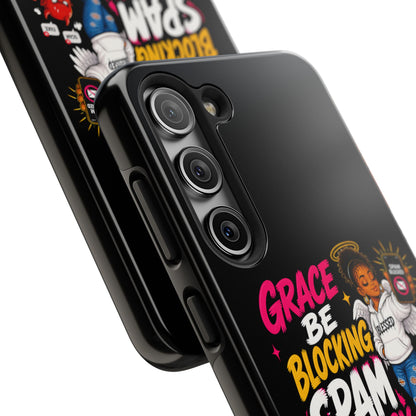 Tough Phone Case — "Grace Be Blocking Spam Energy" Black Protective Phone Cover