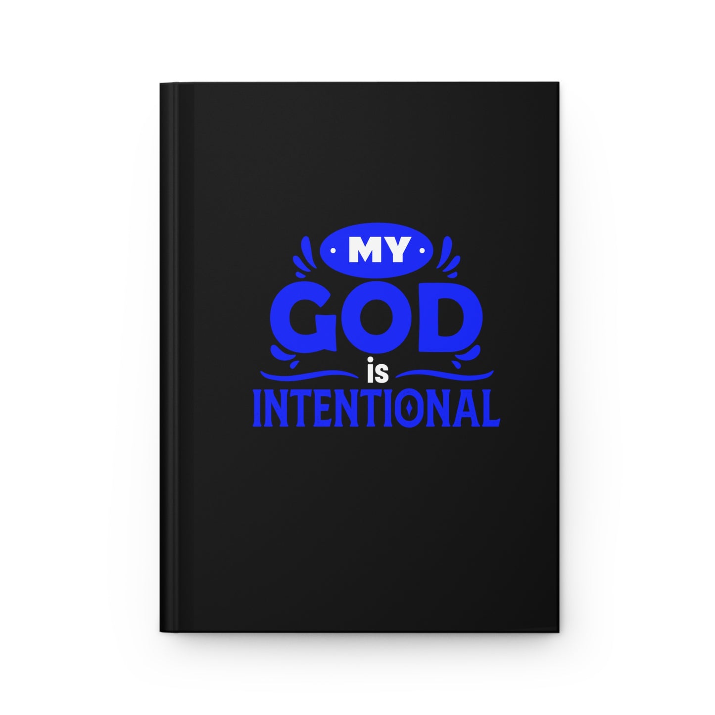 My God Is Intentional Hardcover Journal Matte