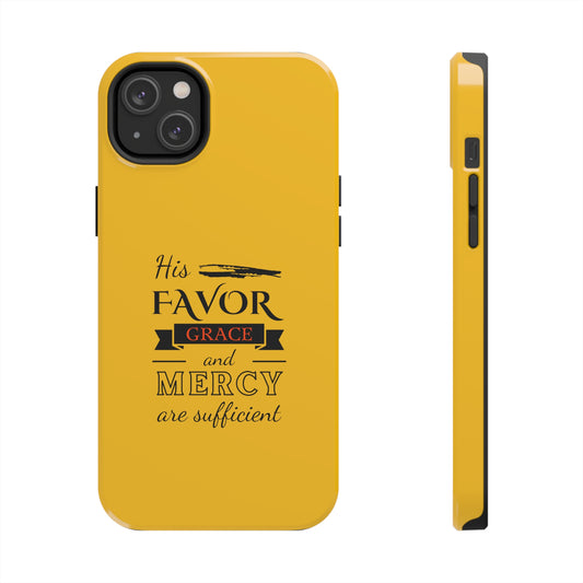 His Favor Grace & Mercy Are Sufficient  Tough Phone Cases, Case-Mate