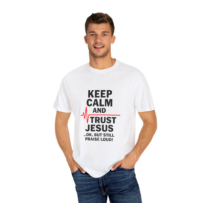Funny Inspirational Graphic Tee, Keep Calm Trust Jesus T-shirt, Christian Faith Shirt, Casual Everyday Wear, Unique Gift for Believers